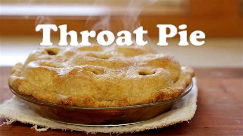 throat pie